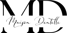 Maison Dentelle